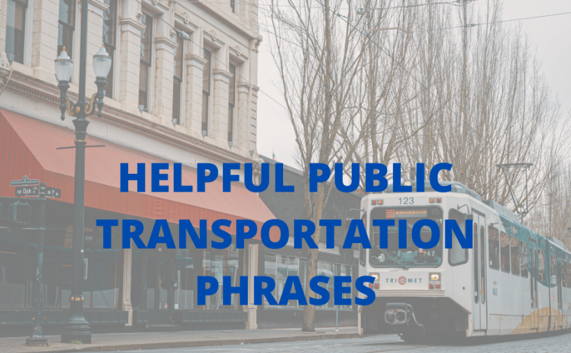Helpful Public Transportation Phrases