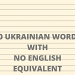 10 Ukrainian Words With No English Equivalent